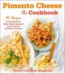 Pimento Cheese: The Cookbook - Perre Coleman Magness - 9781466857346