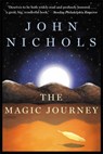 The Magic Journey - John Nichols - 9781466859609
