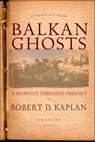 Balkan Ghosts - Robert D. Kaplan - 9781466868304
