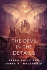 The Devil in the Details - Debra Doyle ; James D. Macdonald - 9781466869011