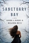 Sanctuary Bay - Laura J. Burns ; Melinda Metz - 9781466869172
