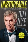 Unstoppable - Bill Nye - 9781466869899