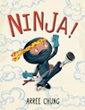 Ninja! - Arree Chung - 9781466870161