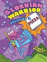 The Glorkian Warrior Delivers a Pizza - James Kochalka - 9781466870666