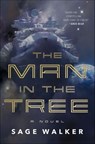 The Man in the Tree - Sage Walker - 9781466871090
