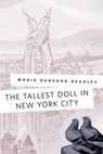 The Tallest Doll in New York City - Maria Dahvana Headley - 9781466874565