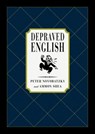 Depraved English - Peter Novobatzky ; Ammon Shea - 9781466875449