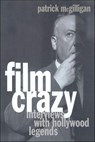 Film Crazy - Patrick McGilligan - 9781466875739
