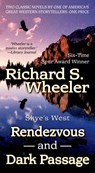 Rendezvous and Dark Passage - Richard S. Wheeler - 9781466876989