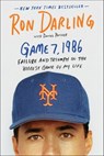 Game 7, 1986 - Ron Darling ; Daniel Paisner - 9781466878105
