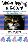 We're Having a Kitten! - Eric Swanson ; Allen Schoen ; Bob Dombrowski - 9781466878198