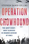 Operation Chowhound - Stephen Dando-Collins - 9781466879157