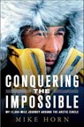 Conquering the Impossible - Mike Horn - 9781466880153