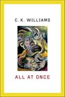 All at Once - C. K. Williams - 9781466880559