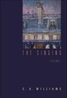 The Singing - C. K. Williams - 9781466880634
