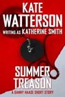 Summer Treason - Kate Watterson - 9781466884717