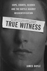 True Witness - James M. Doyle - 9781466888265