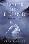 Gather Her Round - Alex Bledsoe - 9781466891555