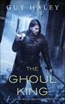 The Ghoul King - Guy Haley - 9781466891982
