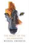 The Night of the Salamander - Michael Swanwick - 9781466892446