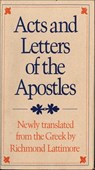 Acts and Letters of the Apostles - Richmond A. Lattimore - 9781466893511