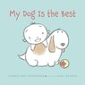 My Dog Is the Best - Laurie Ann Thompson - 9781466894075