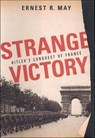 Strange Victory - Ernest R. May - 9781466894280
