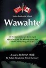Wawahte - Robert P Wells - 9781466917194