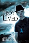 The Boy Who Lived - Dr Andrew (University of Nottingham UK) Robinson - 9781466981584