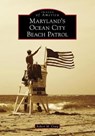 Maryland's Ocean City Beach Patrol - CRAIG,  Robert M. - 9781467103923