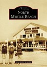 North Myrtle Beach - Susan Hoffer McMillan - 9781467106597