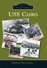 USS Cairo - Elizabeth Hoxie Joyner - 9781467115216