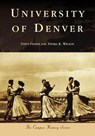 University of Denver - FISHER,  Steve ; Wilson, Thyria K. - 9781467128537