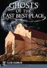 Ghosts of the Last Best Place - Ellen Baumler - 9781467136150