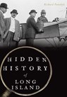 Hidden History of Long Island - Richard Panchyk - 9781467136273