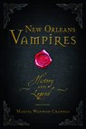 New Orleans Vampires: History and Legend - Marita Woywod Crandle - 9781467137423