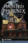 Haunted Phoenix - Debe Branning - 9781467140928
