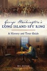 GEORGE WASHINGTONS LONG ISLAND - Bill Bleyer - 9781467143479