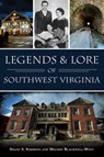 Legends & Lore of Southwest Virginia - Shane S. Simmons - 9781467155045