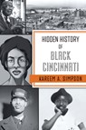 Hidden History of Black Cincinnati - Kareem A. Simpson - 9781467158138