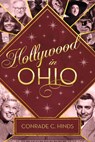 Hollywood in Ohio - Conrade C. Hinds - 9781467159364