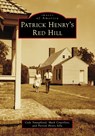 Patrick Henry's Red Hill - Cody Youngblood - 9781467162937