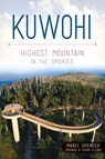 Kuwohi: Highest Mountain in the Smokies - Marci Spencer - 9781467172127