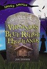 The Ghostly Tales of Virginia's Blue Ridge Highlands - Joe Tennis - 9781467198288