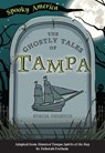 The Ghostly Tales of Tampa - DEUTSCH,  Stacia - 9781467198745