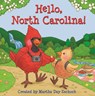 Hello, North Carolina! - Martha Zschock - 9781467198868