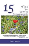 15 Tips for Quitting Antidepressants - MURRAY,  Wendy J. - 9781467500692