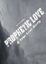 Prophetic Love: A True Love Story - Andrew Williams - 9781467517751