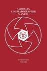 American Cinematographer Manual Vol. I - ASC Michael Goi - 9781467568319
