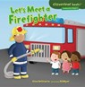 Let's Meet a Firefighter - Gina Bellisario - 9781467708029